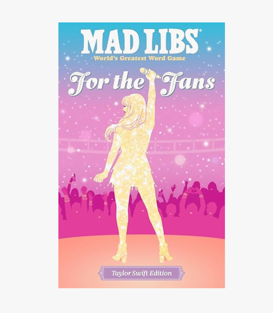 Mad Libs: For The Fans: Taylor